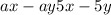 ax - ay + 5x - 5y