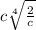 c \sqrt[4]{ \frac{2}{c} } 