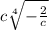 c \sqrt[4]{ - \frac{2}{c} } 