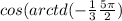 cos(arctd(-\frac{1}{3} + \frac{5\pi }{2})