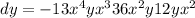 dy= -13x^{4}yx^{3} +36x^{2} y+12yx^{2}