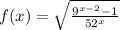 f(x)=\sqrt{\frac{9^{x-2}-1}{5+2^{x} } }