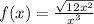 f(x) = \frac{ \sqrt{1 + 2 {x}^{2} } }{ {x}^{3} } 