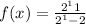 f(x) = \frac{ {2}^{1} + 1 }{ {2}^{1} - 2} 