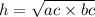 h = \sqrt{ac \times bc} 