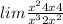 lim \frac{ {x}^{2} + 4x + 4 }{ {x}^{3} + 2x {}^{2} } \\ 