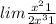 lim \frac{ {x }^{2} + 1}{ {2x}^{3} + 1} 