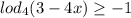 lod_4 (3-4x) \geq -1