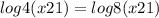 log4(x+21)=log8(x+21)