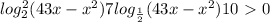 log_{2}^{2} (4+3x-x^2)+7log _{\frac{1}{2}} (4+3x-x^2)+10\ \textgreater \ 0