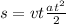 s=vt +\frac{at^{2} }{2}