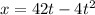 x=4+2t-4t^{2}