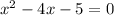 x^{2} - 4x - 5 = 0