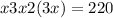x + 3x + 2(3x) = 220