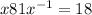 x + 81x {}^{ - 1} = 18
