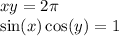 x + y = 2\pi \\ \sin(x) + \cos(y) = 1 