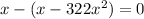 x - (x - 32 + 2x^{2} ) = 0