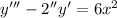 y'''-2''+y'=6x^{2}