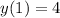 y(1)=4