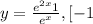 y=\frac{e^{2x}+1 }{e^{x} } , [-1; 2]