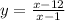 y=\frac{x-12}{x-1}