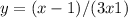 y= (x-1)/(3x+1)