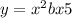 y=x^{2} +bx+5
