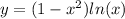 y = (1 - x ^{2}) ln(x) 