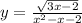 y = \frac{ \sqrt{3x - 2} }{x {} ^{2} - x - 2 } 