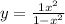 y = \frac{1 + {x}^{2} }{1 -{x}^{2} } 