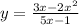 y = \frac{3x - 2x {}^{2} }{5x - 1} 