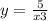 y = \frac{5}{x + 3} 