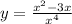 y = \frac{x {}^{2} - 3x}{x {}^{4} } 