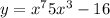 y = {x}^{7} + 5 {x}^{3} - 16