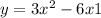 y = 3x ^{2} - 6x + 1
