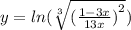 y = ln( \sqrt[3]{ ({ \frac{1 - 3x}{1 + 3x}) }^{2} } ) 