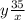 y \frac{35}{x} 