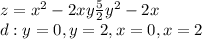 z=x^{2} -2xy+\frac{5}{2} y^{2} -2x\\d: y=0, y=2, x=0, x=2