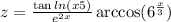 z = \frac{ \tan ln(x + 5) }{ {e}^{2x} } + \arccos( {6}^{ \frac{x}{3} } ) 