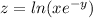 z = ln(x + e { }^{ - y} )