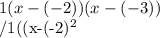 1(x-(-2))(x-(-3))&#10;&#10; /1((x-(-2)^2&#10;