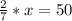 \frac{2}{7}*x=50