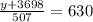 \frac{y+3698}{507}=630