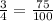 \frac{3}{4}=\frac{75}{100}