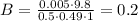 B=\frac{0.005\cdot9.8}{0.5\cdot0.49\cdot1}=0.2