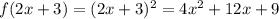 f(2x+3)=(2x+3)^2=4x^2+12x+9