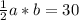  \frac{1}{2}a*b=30 