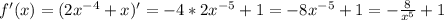 f'(x)=(2x^{-4}+x)'=-4*2x^{-5}+1=-8x^{-5}+1= -\frac{8}{x^5}+1