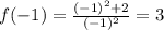 f(-1)= \frac{(-1)^2+2}{(-1)^2} =3