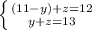  \left \{ {{(11-y)+z=12} \atop {y+z=13}} \right